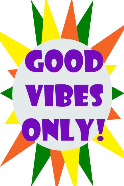 The words “Good Vibes Only!” in large purple letters in a large gray circle. Behind the circle are multiple orange, green, and yellow arrows.